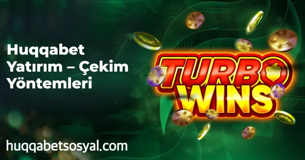 Huqqabet Yatırım – Çekim Yöntemleri